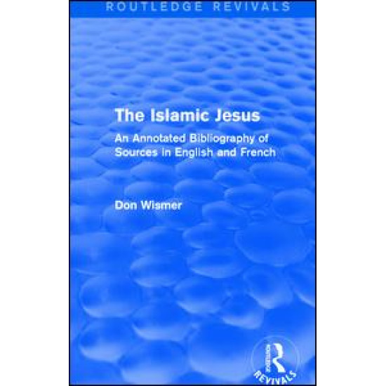 Routledge Revivals: The Islamic Jesus (1977)