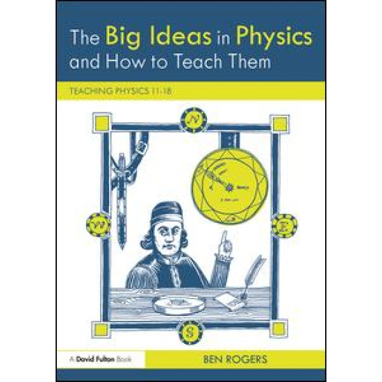 The Big Ideas in Physics and How to Teach Them