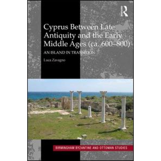 Cyprus between Late Antiquity and the Early Middle Ages (ca. 600–800)