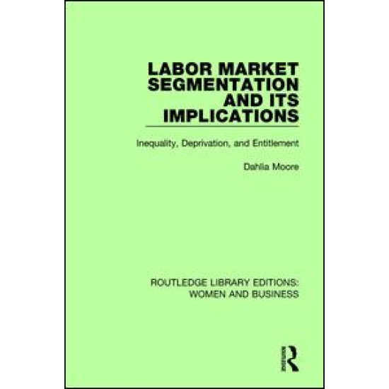 Labor Market Segmentation and its Implications