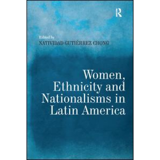 Women, Ethnicity and Nationalisms in Latin America