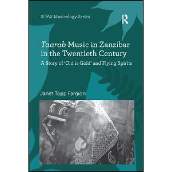 Taarab Music in Zanzibar in the Twentieth Century