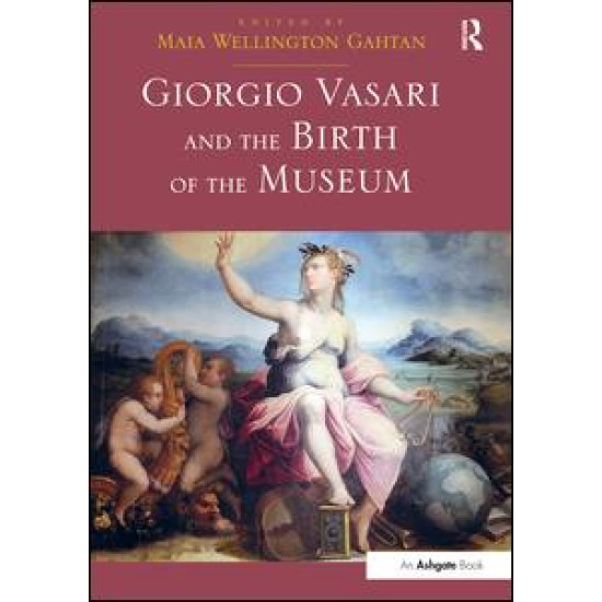 Giorgio Vasari and the Birth of the Museum