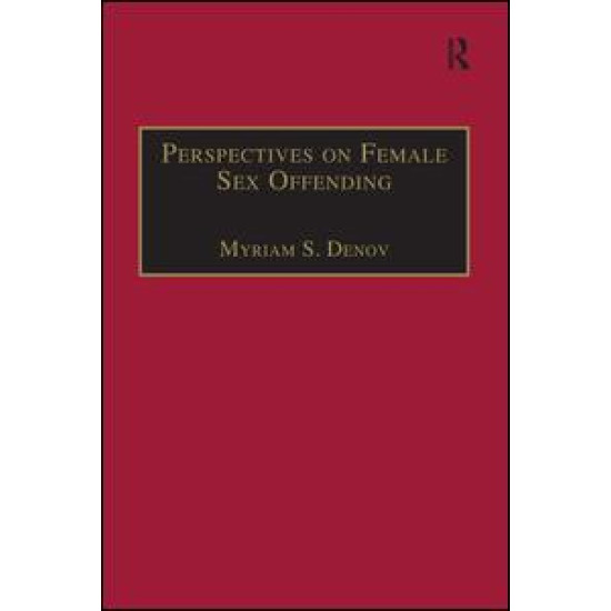 Perspectives on Female Sex Offending