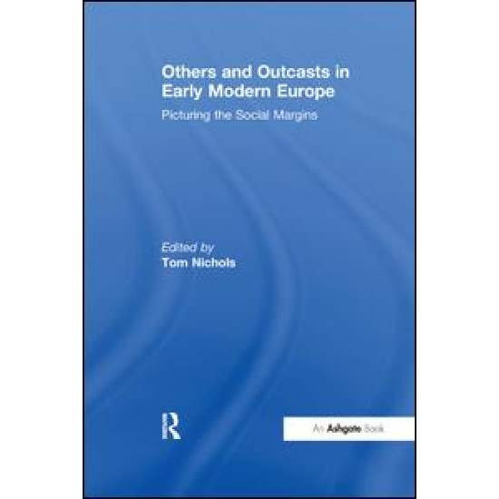 Others and Outcasts in Early Modern Europe