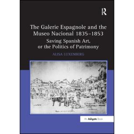 The Galerie Espagnole and the Museo Nacional 1835–1853