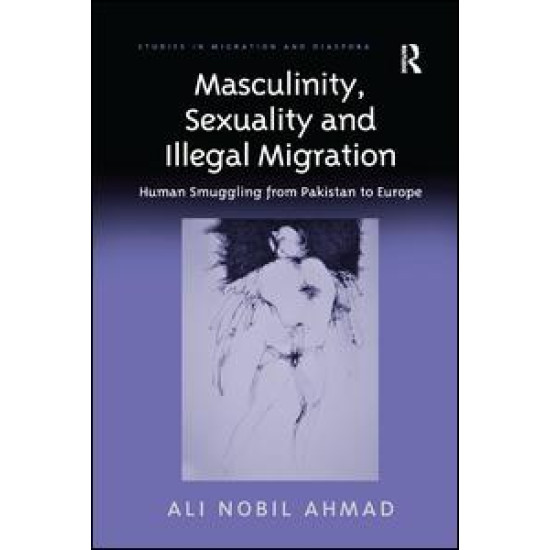 Masculinity, Sexuality and Illegal Migration