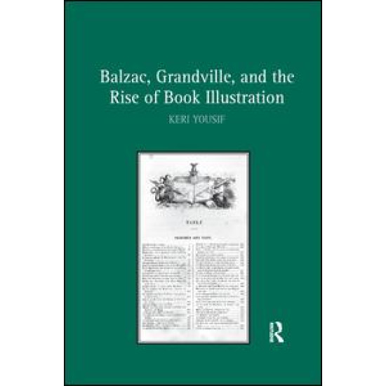 Balzac, Grandville, and the Rise of Book Illustration