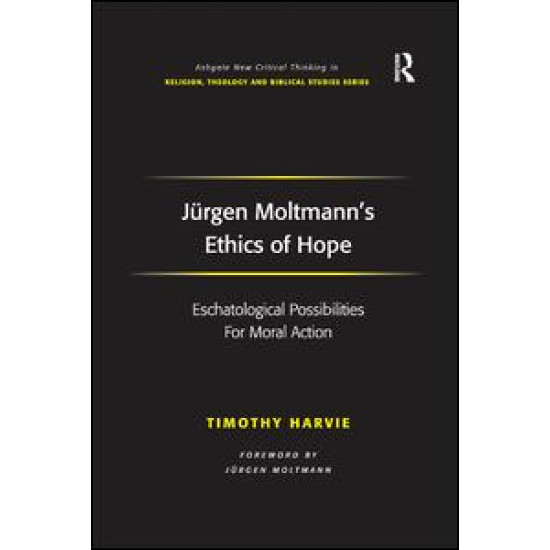 Jürgen Moltmann's Ethics of Hope