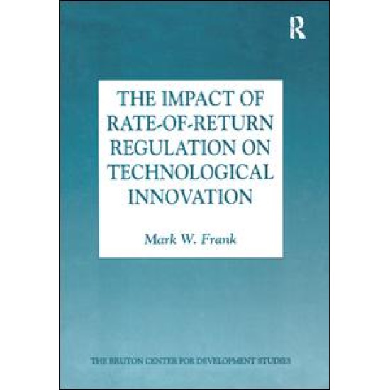 The Impact of Rate-of-Return Regulation on Technological Innovation