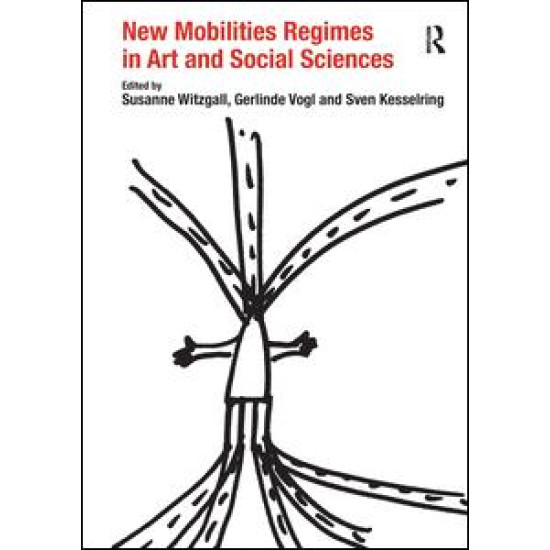 New Mobilities Regimes in Art and Social Sciences