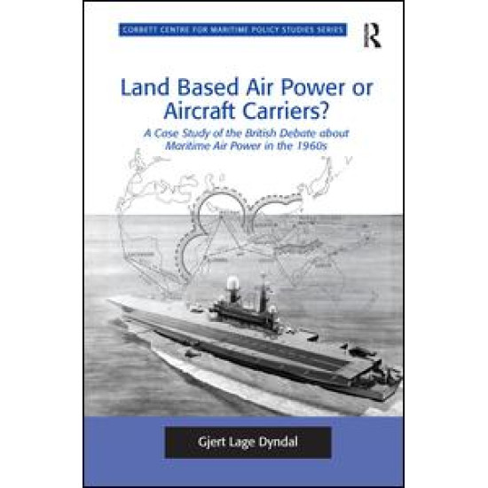 Land Based Air Power or Aircraft Carriers?