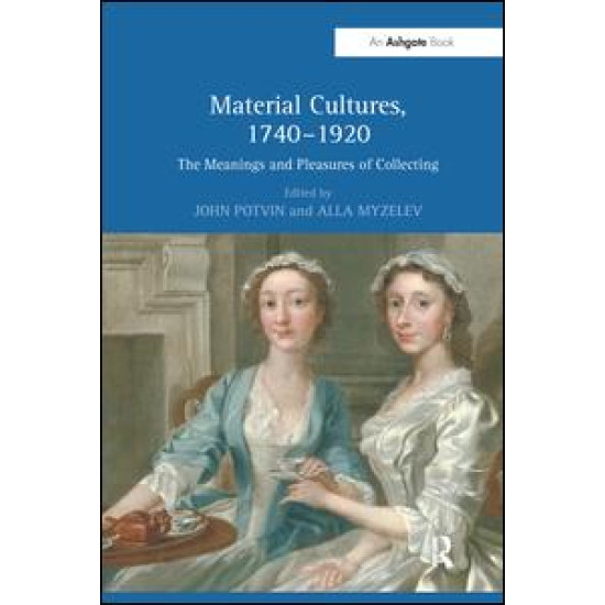 Material Cultures, 1740–1920