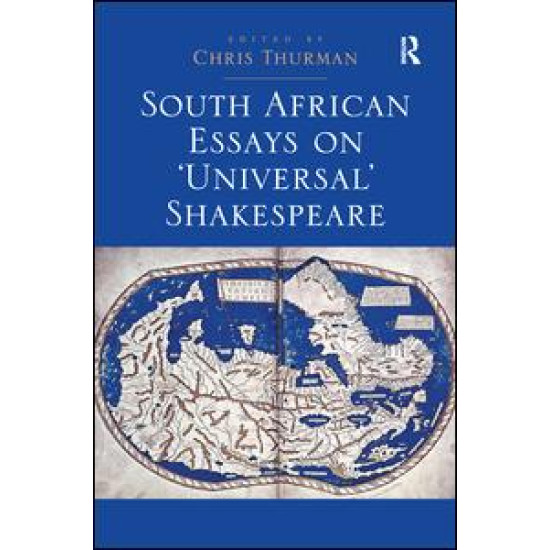 South African Essays on 'Universal' Shakespeare