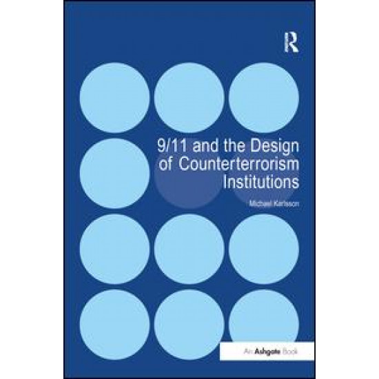 9/11 and the Design of Counterterrorism Institutions