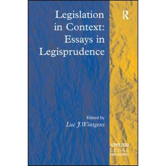 Legislation in Context: Essays in Legisprudence