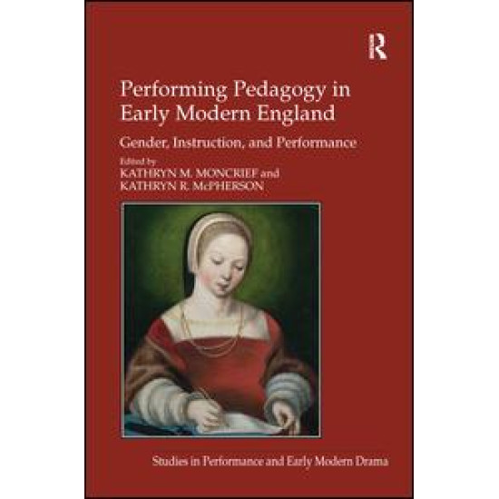 Performing Pedagogy in Early Modern England