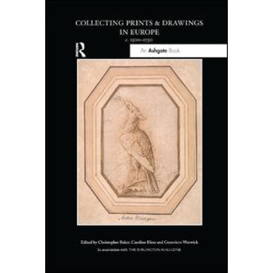Collecting Prints and Drawings in Europe, c. 1500–1750