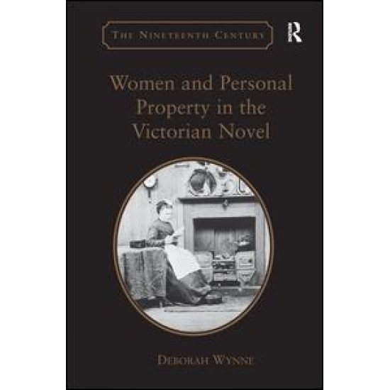 Women and Personal Property in the Victorian Novel