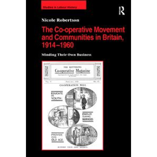 The Co-operative Movement and Communities in Britain, 1914-1960