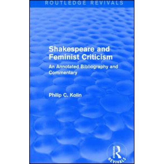 Routledge Revivals: Shakespeare and Feminist Criticism (1991)