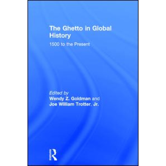 The Ghetto in Global History