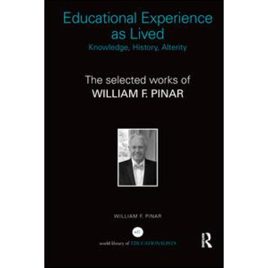 Educational Experience as Lived: Knowledge, History, Alterity