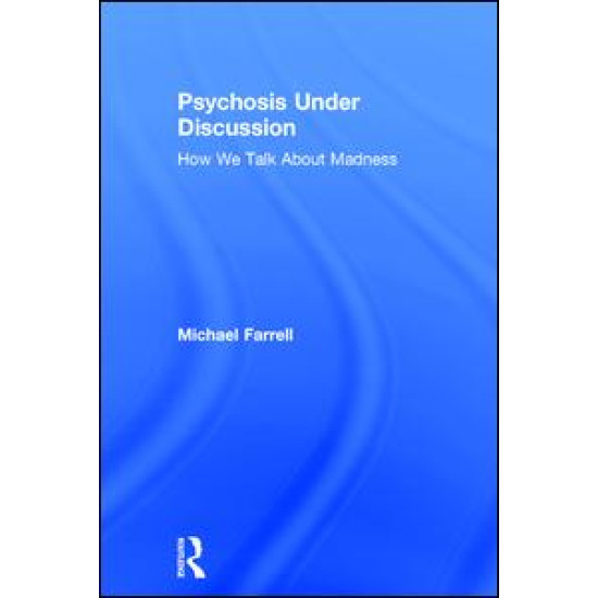 Psychosis Under Discussion