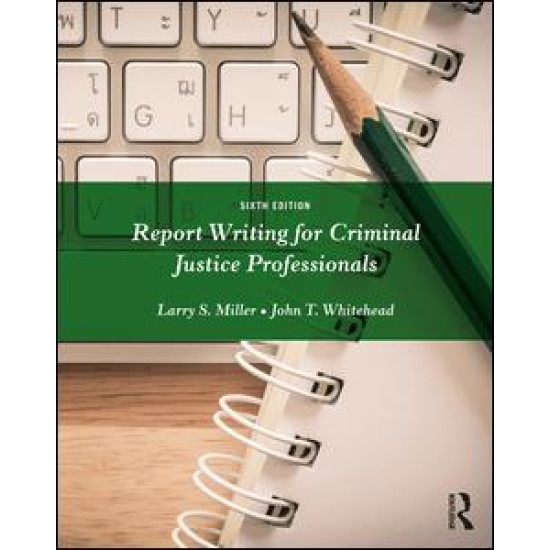 Report Writing for Criminal Justice Professionals