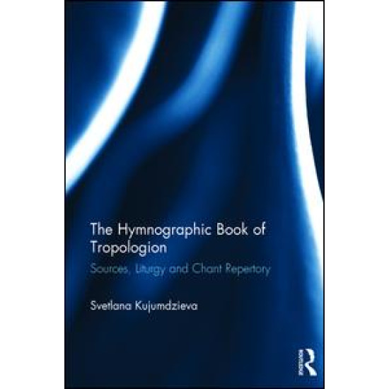 The Hymnographic Book of Tropologion