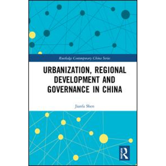 Urbanization, Regional Development and Governance in China