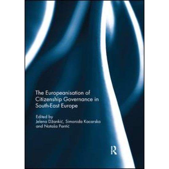 The Europeanisation of Citizenship Governance in South-East Europe