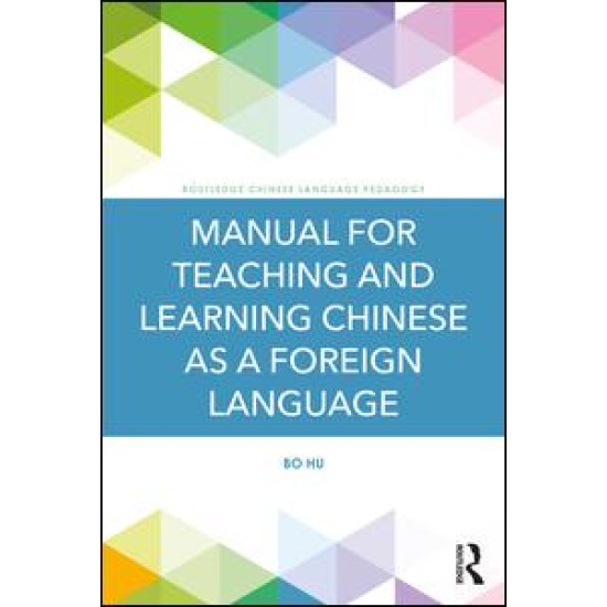 Manual for Teaching and Learning Chinese as a Foreign Language