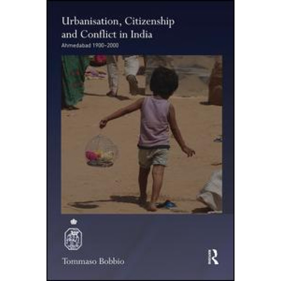 Urbanisation, Citizenship and Conflict in India