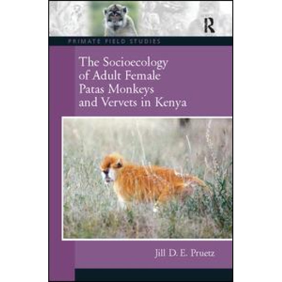 The Socioecology of Adult Female Patas Monkeys and Vervets in Kenya