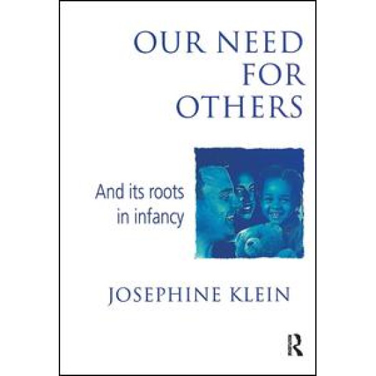 Our Needs for Others and Its Roots in Infancy