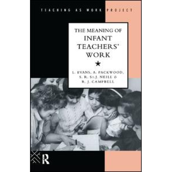 The Meaning of Infant Teachers' Work