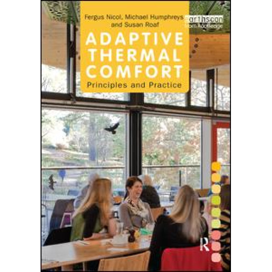 Adaptive Thermal Comfort: Principles and Practice