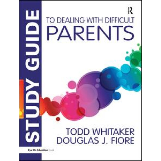 Study Guide to Dealing with Difficult Parents