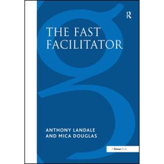 The Fast Facilitator