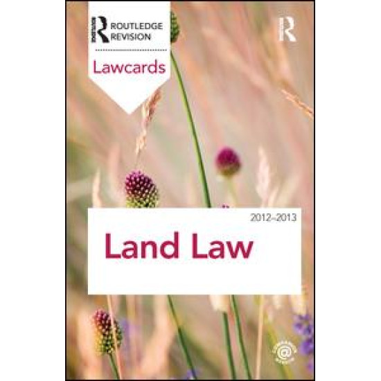 Land Law Lawcards 2012-2013