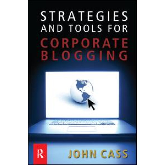 Strategies and Tools for Corporate Blogging