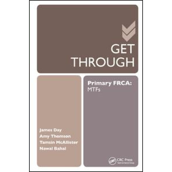 Get Through Primary FRCA: MTFs