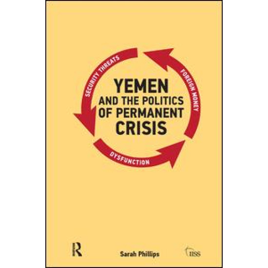 Yemen and the Politics of Permanent Crisis