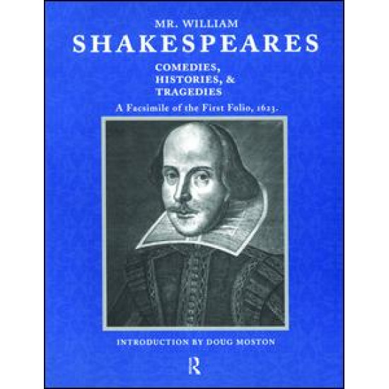 Mr. William Shakespeares Comedies, Histories, and Tragedies