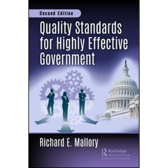 Quality Standards for Highly Effective Government, Second Edition