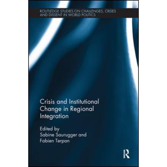 Crisis and Institutional Change in Regional Integration