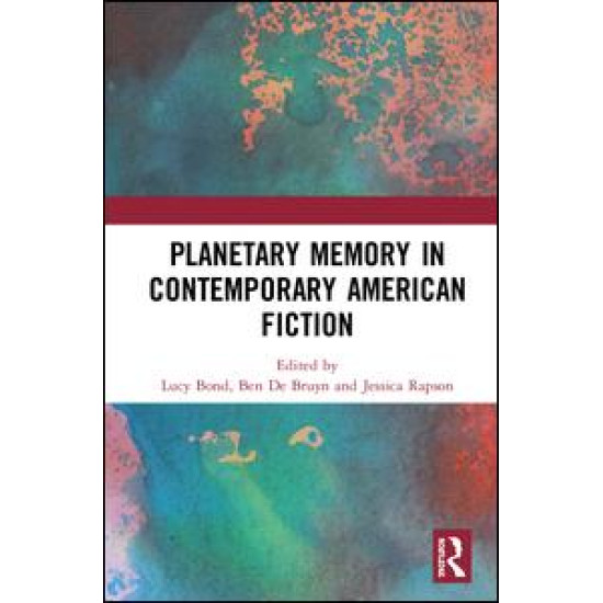 Planetary Memory in Contemporary American Fiction