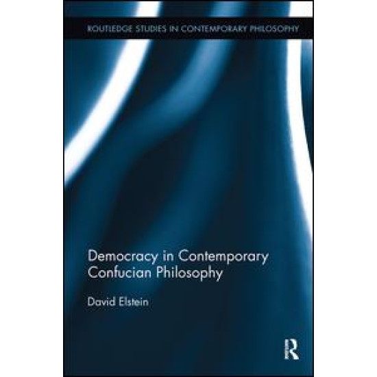 Democracy in Contemporary Confucian Philosophy