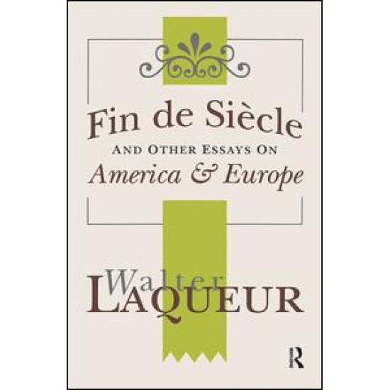 Fin de Siecle and Other Essays on America and Europe